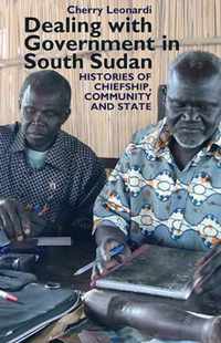 Dealing with Government in South Sudan: Histories of Chiefship, Community and State