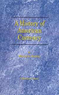 A History of the American Currency