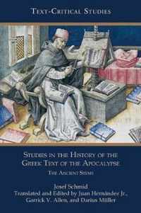 Studies in the History of the Greek Text of the Apocalypse