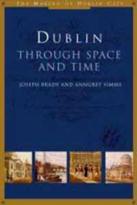 Dublin Through Space and Time