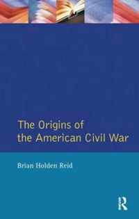 The Origins of the American Civil War