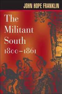 The Militant South 1800-1861