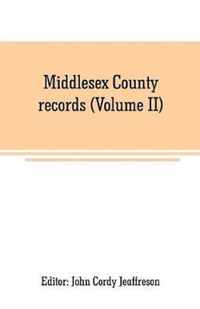 Middlesex County records (Volume II)