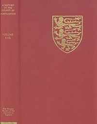 The Victoria History of the County of Northampto  V. The Hundred of Cleley