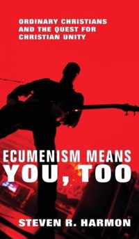 Ecumenism Means You, Too