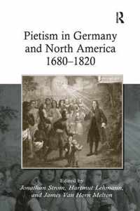 Pietism in Germany and North America 1680-1820