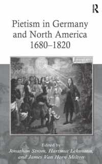 Pietism in Germany and North America 1680-1820