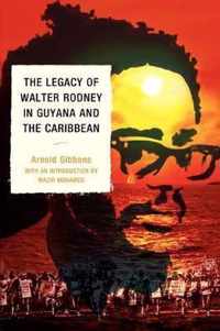 The Legacy of Walter Rodney in Guyana and the Caribbean