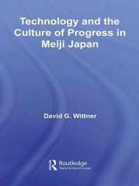 Technology and the Culture of Progress in Meiji Japan