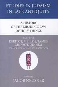 A History of the Mishnaic Law of Holy Things, Part 5