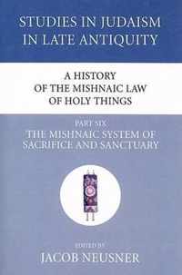 A History of the Mishnaic Law of Holy Things, Part 6