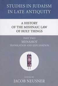 A History of the Mishnaic Law of Holy Things, Part 2