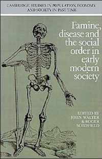 Famine, Disease and the Social Order in Early Modern Society