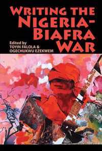 Writing the Nigeria-Biafra War