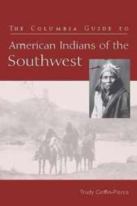 The Columbia Guide to American Indians of the Southwest