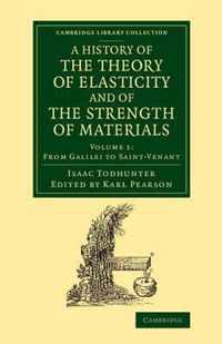 A History of the Theory of Elasticity and of the Strength of Materials