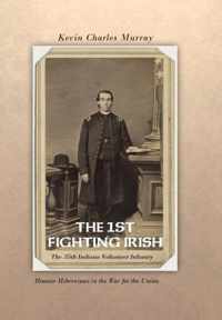 THE 1st Fighting Irish: The 35th Indiana Volunteer Infantry