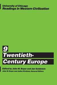 University of Chicago Readings in Western Civilization, Volume 9: Twentieth-Century Europevolume 9