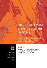 The Church Made Strange for the Nations