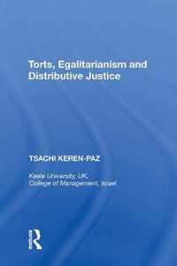 Torts, Egalitarianism and Distributive Justice