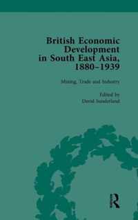 British Economic Development in South East Asia, 1880 - 1939, Volume 2