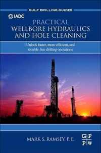 Practical Wellbore Hydraulics and Hole Cleaning