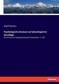 Psychologische Analysen auf physiologischer Grundlage