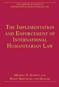 The Implementation and Enforcement of International Humanitarian Law