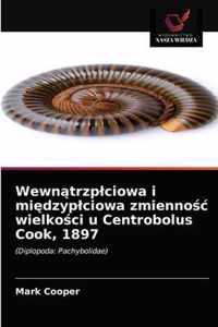 Wewntrzplciowa i midzyplciowa zmiennoc wielkoci u Centrobolus Cook, 1897