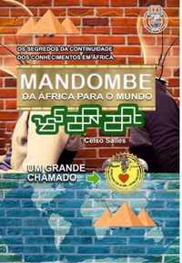 MANDOMBE - Da Africa para o Mundo - UM GRANDE CHAMADO.