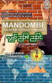 MANDOMBE - Da Africa para o Mundo - UM GRANDE CHAMADO.