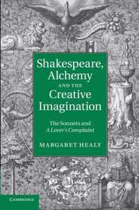 Shakespeare, Alchemy and the Creative Imagination