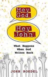 Hey God. Hey John.