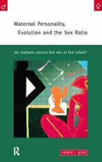 Maternal Personality, Evolution and the Sex Ratio