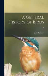 A General History of Birds; 6