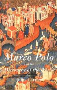 Marco Polo & The Discovery Of The World