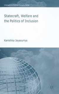 Statecraft, Welfare and the Politics of Inclusion