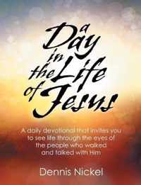 A Day in the Life of Jesus