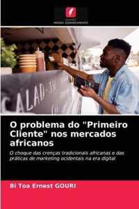 O problema do Primeiro Cliente nos mercados africanos