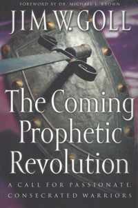 The Coming Prophetic Revolution