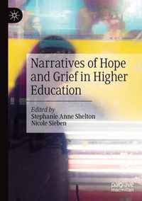 Narratives of Hope and Grief in Higher Education