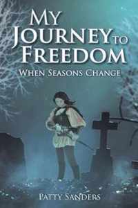 My Journey to Freedom