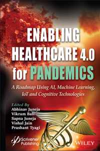 Enabling Healthcare 4.0 for Pandemics - A Roadmap using AI, Machine Learning, IoT and Cognitive Technologies