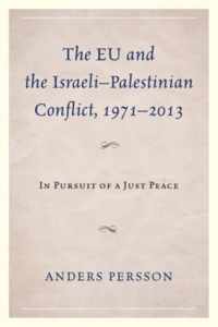 The Eu and the Israeli-Palestinian Conflict 1971-2013