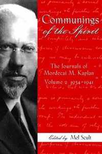 Communings of the Spirit: The Journals of Mordecai M. Kaplan, Volume 2