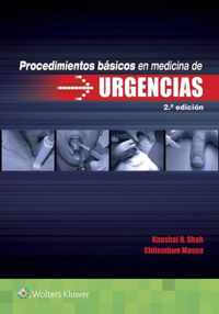 Procedimientos basicos en medicina de urgencias / Basic Procedures in Emergency Medicine