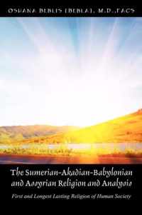 The Sumerian-Akadian-Babylonian and Assyrian Religion and Analysis