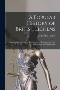 A Popular History of British Lichens [microform]
