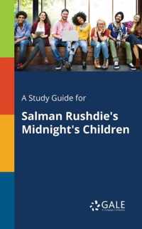 A Study Guide for Salman Rushdie's Midnight's Children