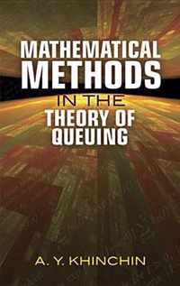 Mathematical Methods in the Theory of Queuing